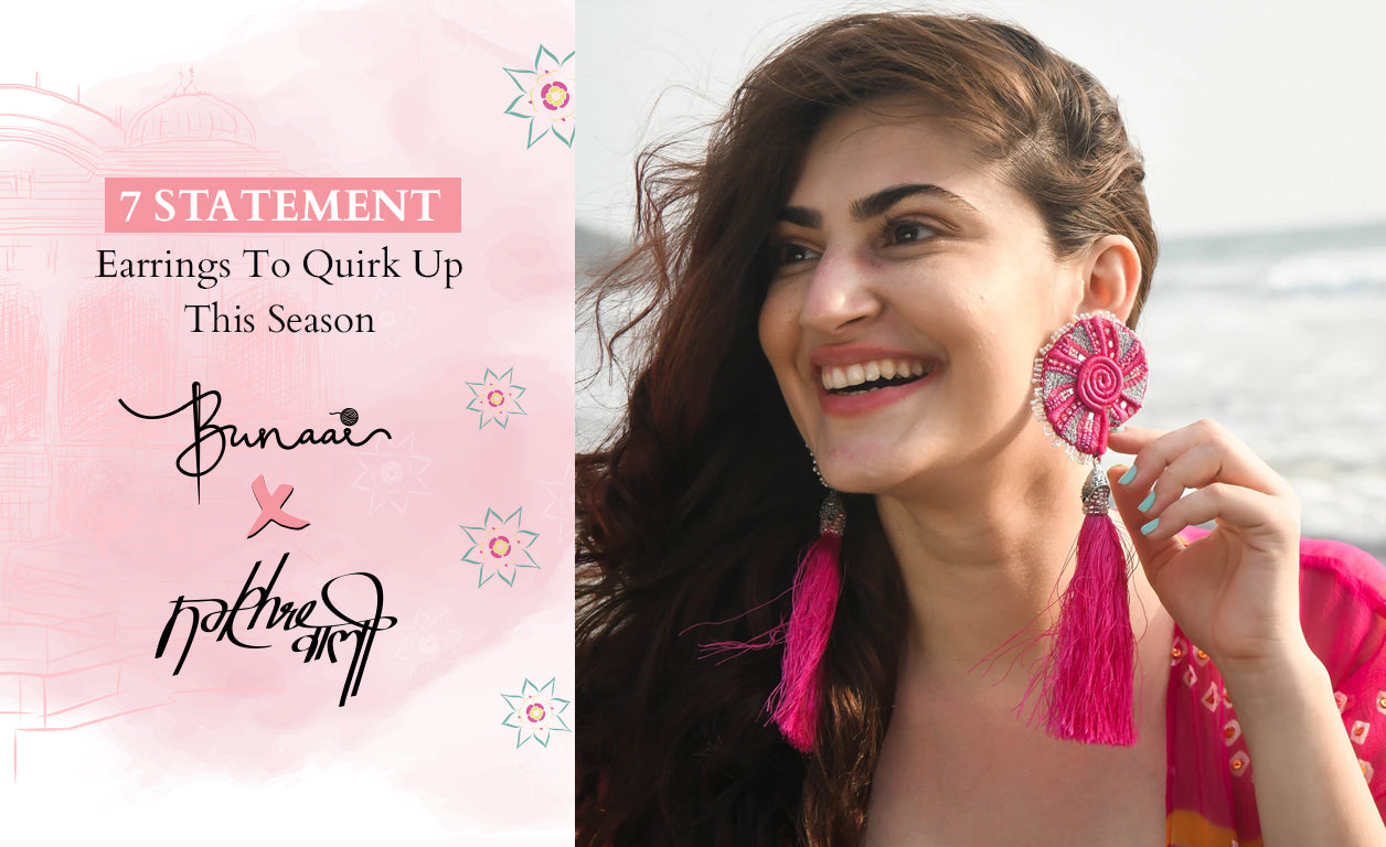 7 Statement Earrings To Quirk Up This Season | Bunaai X Nakhrewali